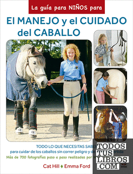 La guía para niños para el manejo y el cuidado del caballo