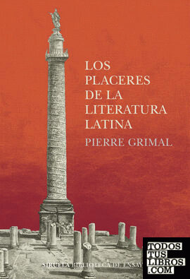Los placeres de la literatura latina