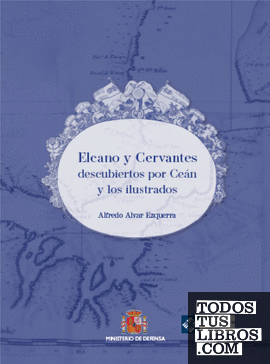Elcano y Cervantes descubiertos por Ceán y los ilustrados