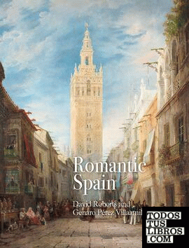 Romantic Spain: David Roberts and Genaro Pérez Villaamil