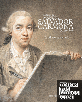 Dibujos de Manuel Salvador Carmona (1734-1820). Catálogo razonado