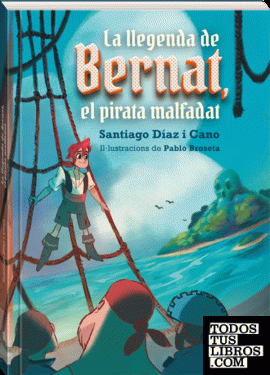 La llegenda de Bernat, el pirata malfadat