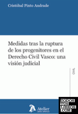 Medidas tras la ruptura de los progenitores en el Derecho Civil Vasco: una visión judicial