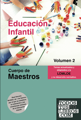Cuerpo de Maestros. Educación Infantil. Volumen 2. LOMLOE