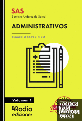 SAS 2024. Administrativos. Temario Específico. Volumen 1. Servicio Andaluz de Salud