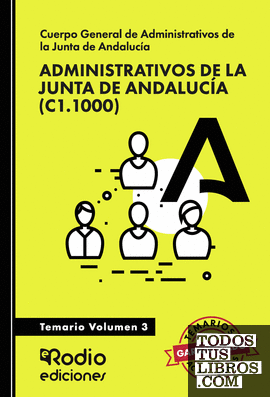 Administrativos de la Junta de Andalucía  (C1.1000). Temario. Volumen 3