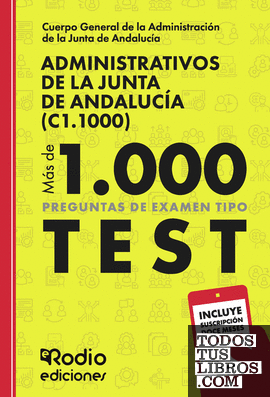 Administrativos de la Junta de Andalucía (C1.1000). Más de mil preguntas tipo test