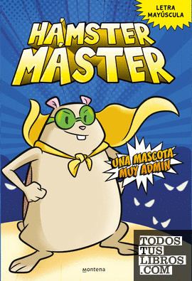 Hámster Máster 1 - Una mascota muy admin