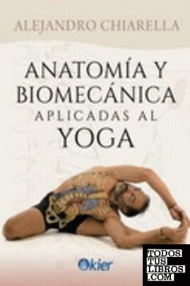 Anatomía y biomecánica aplicadas al Yoga