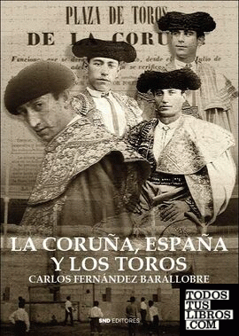 La Coruña, España y los Toros
