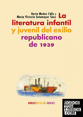 La literatura infantil y juvenil del exilio republicano de 1939
