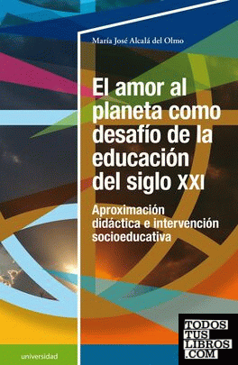 El amor al planeta como desafío de la educación del siglo XXI