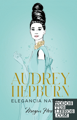 Audrey Hepburn. Elegancia natural