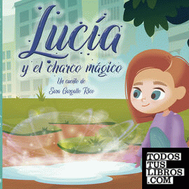 Lucía y el charco mágico