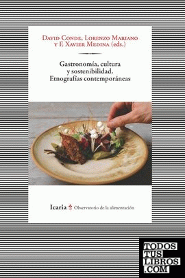 Gastronomia, cultura y sostenibilidad. Etnografias contemporaneas.