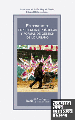 En conflicto: experiencias, prácticas y formas de gestión de lo urbano