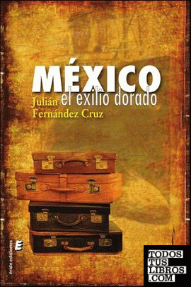 México Exilio dorado
