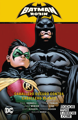 Batman y Robin vol. 04: Caballero oscuro contra Caballero blanco (Batman Saga - Batman y Robin Parte