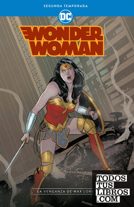 Wonder Woman: Segunda temporada - La venganza de Max Lord