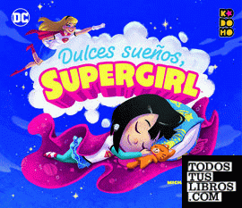 Dulces sueños, Supergirl