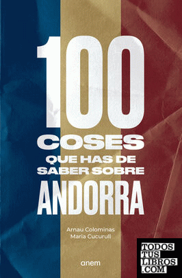 100 coses que has de saber sobre Andorra