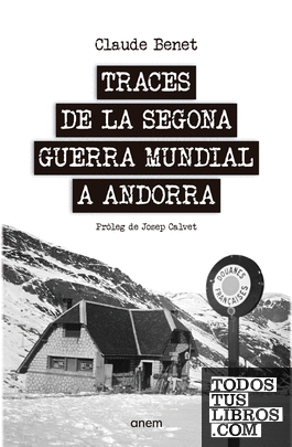 Traces de la Segona Guerra Mundial a Andorra