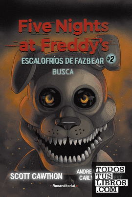 Five Nights at Freddy's. Busca (Escalofríos de Fazbear 2)