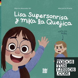 Lisa Supersonrisa y Mika la Quejica