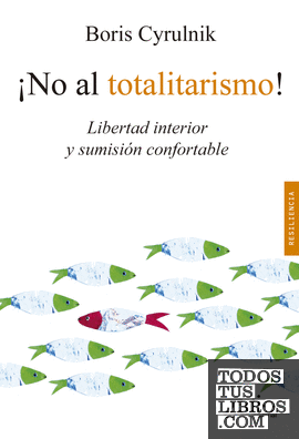 ¡No al totalitarismo!