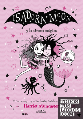 Isadora Moon y la sirena mágica (Grandes historias de Isadora Moon 5)