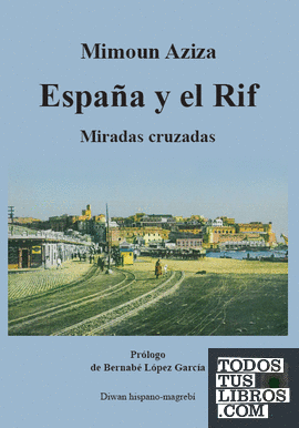 España y el Rif. Miradas cruzadas