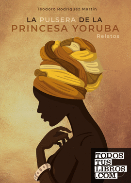 La pulsera de la princesa yoruba