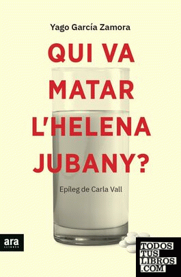 Qui va matar l'Helena Jubany?