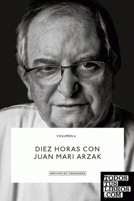 Diez horas con Juan Mari Arzak.