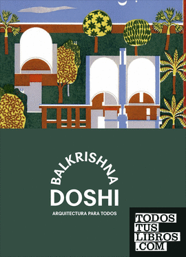 Balkrishna Doshi: Arquitectura para todos.