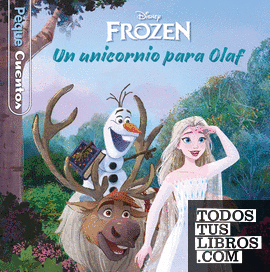 Frozen. Un unicornio para Olaf. Pequecuentos