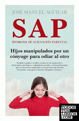 SAP. SÍNDROME DE ALIENACIÓN PARENTAL  (N.E) (B)