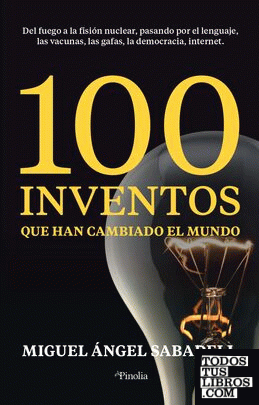 100 inventos que han cambiado el mundo