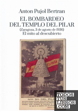 El bombardeo del templo del Pilar (Zaragoza, 3 de agosto de 1936)