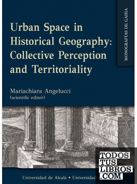 Urban Space in Historical Geography Collective Perception and Territoriality