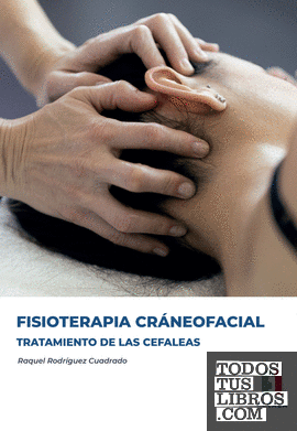 FISIOTERAPIA CRÁNEOFACIAL. Tratamiento de las cefaleas