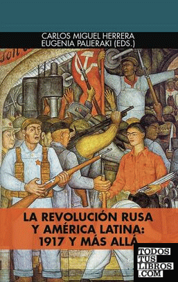 La Revolución Rusa y América Latina: 1917 y más allá