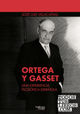 Ortega y Gasset: una experiencia filosófica española