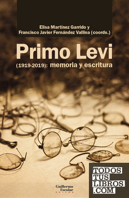 Primo Levi (1919-2019): memoria y escritura