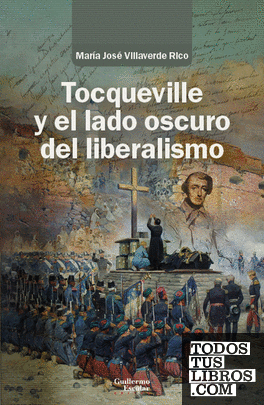Tocqueville y el lado oscuro del liberalismo
