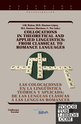 Las colocaciones en la lingüística teórica y aplicada: de las lenguas clásicas a las lenguas romances