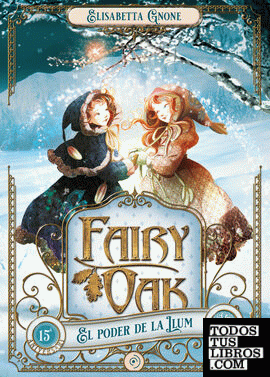 Fairy Oak 3. El poder de la Llum