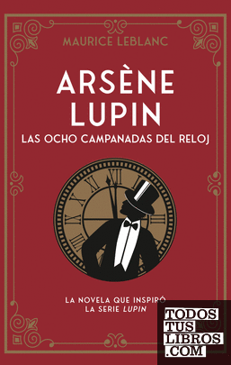 Arsène Lupin. Las ocho campanadas del reloj