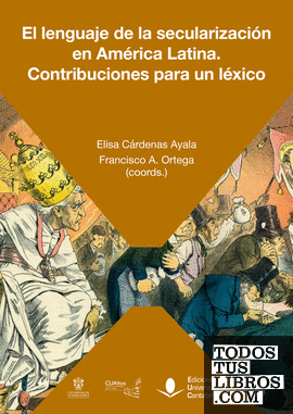 El lenguaje de la secularización en América Latina. Contribuciones para un léxico