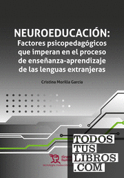 Neuroeducación: Factores psicopedagógicos que imperan en el proceso de enseñanza-aprendizaje de las lenguas extranjeras